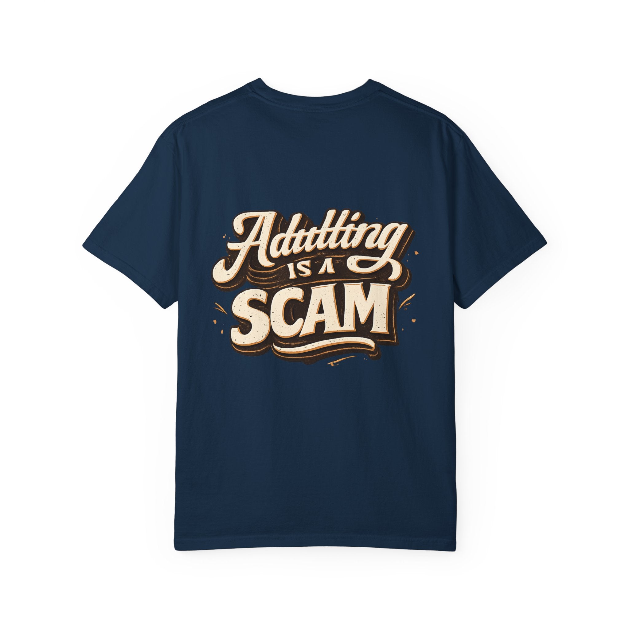Adulting is a Scam T‑Shirt- Graphic Tee