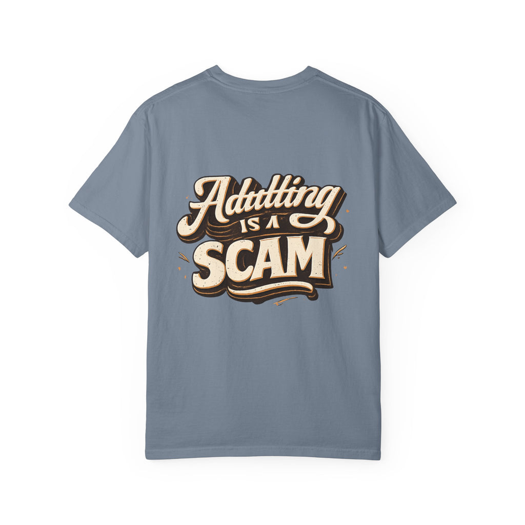 Adulting is a Scam T‑Shirt- Graphic Tee