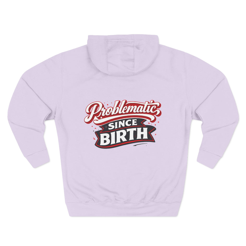 "Problematic Since Birth" Graphic Pullover