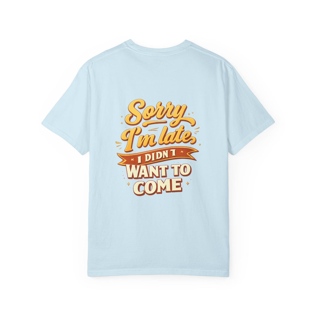 Sorry I’m late T‑Shirt Graphic Tee