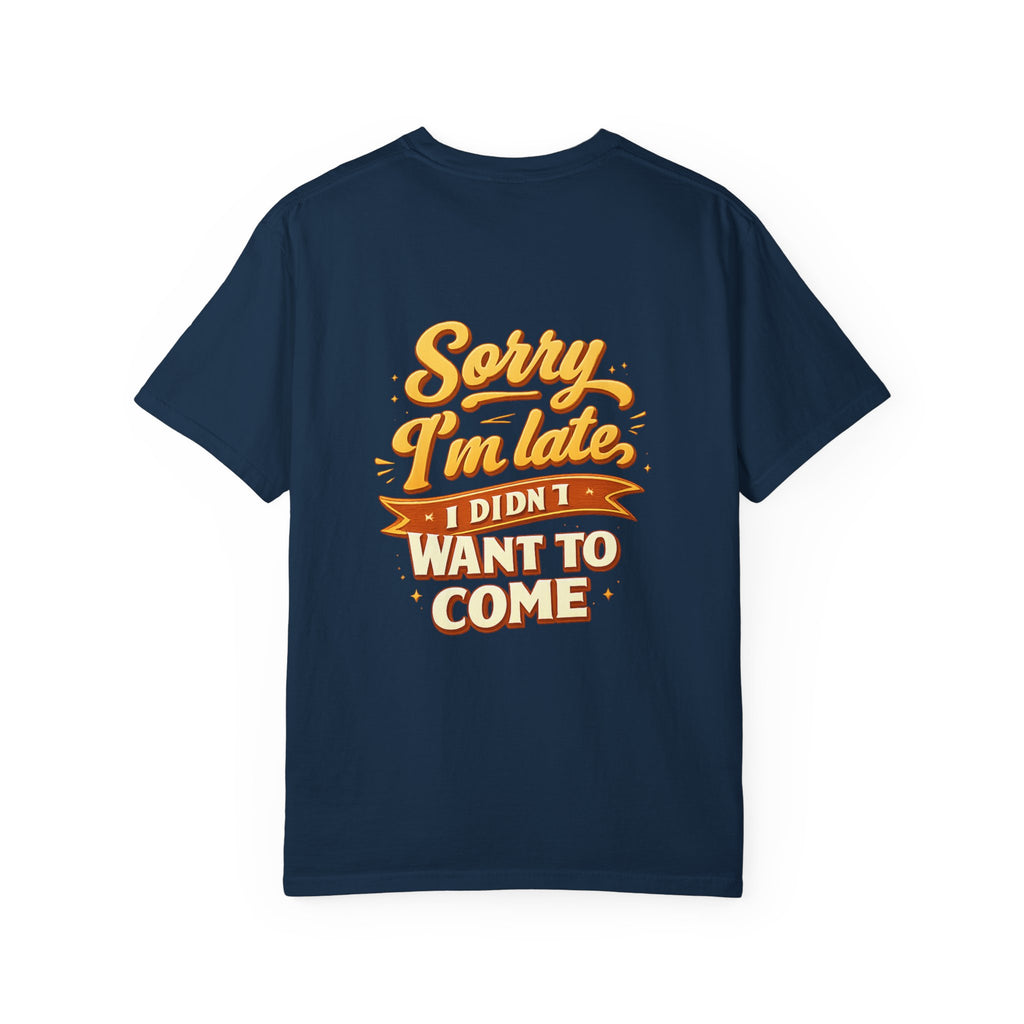 Sorry I’m late T‑Shirt Graphic Tee
