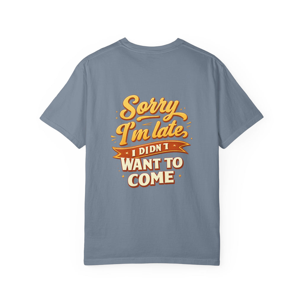 Sorry I’m late T‑Shirt Graphic Tee