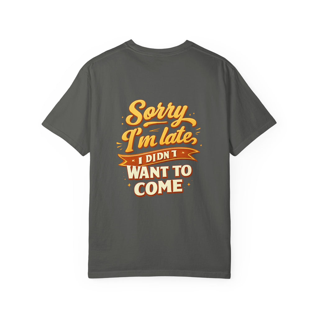 Sorry I’m late T‑Shirt Graphic Tee