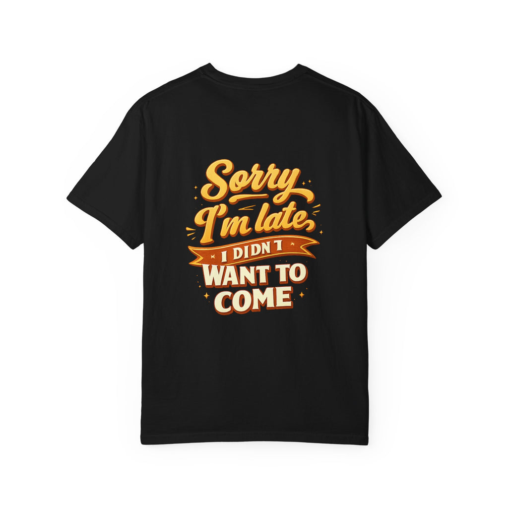 Sorry I’m late T‑Shirt Graphic Tee