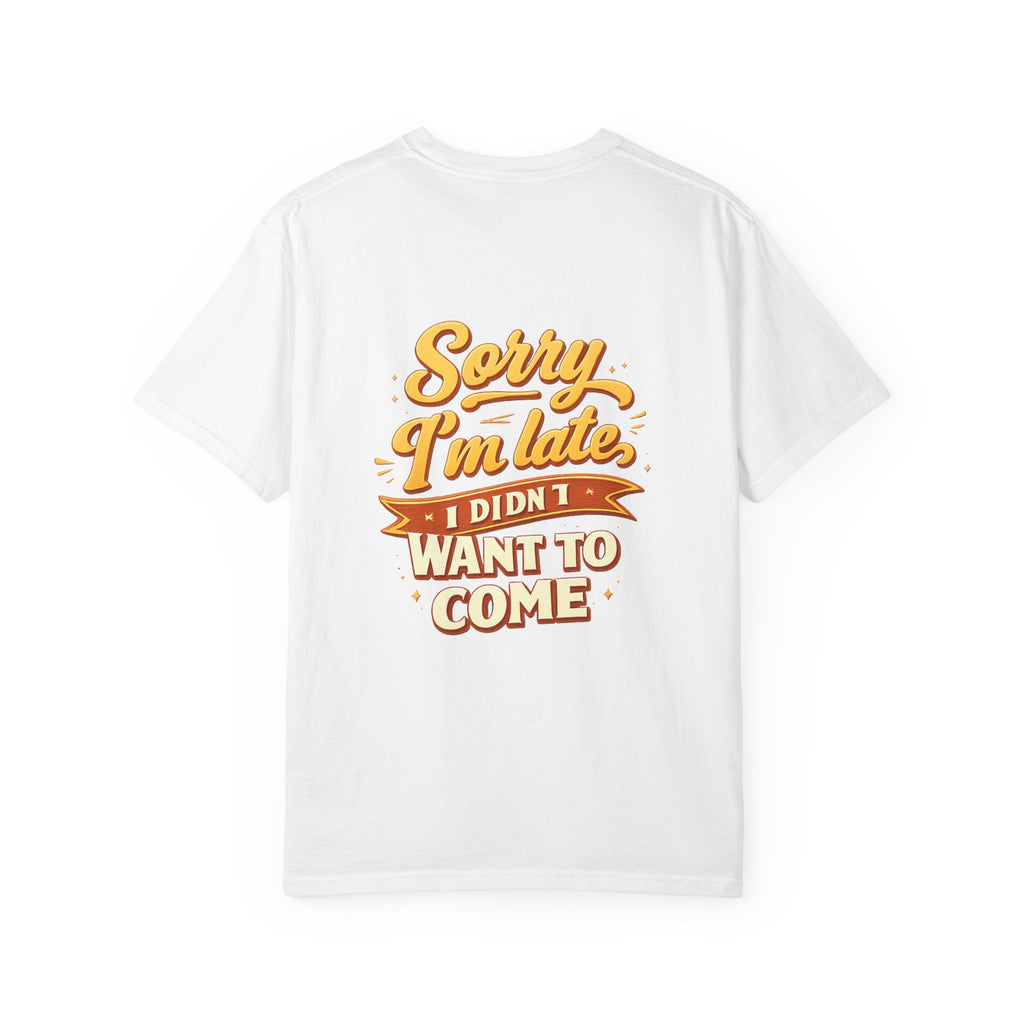 Sorry I’m late T‑Shirt Graphic Tee