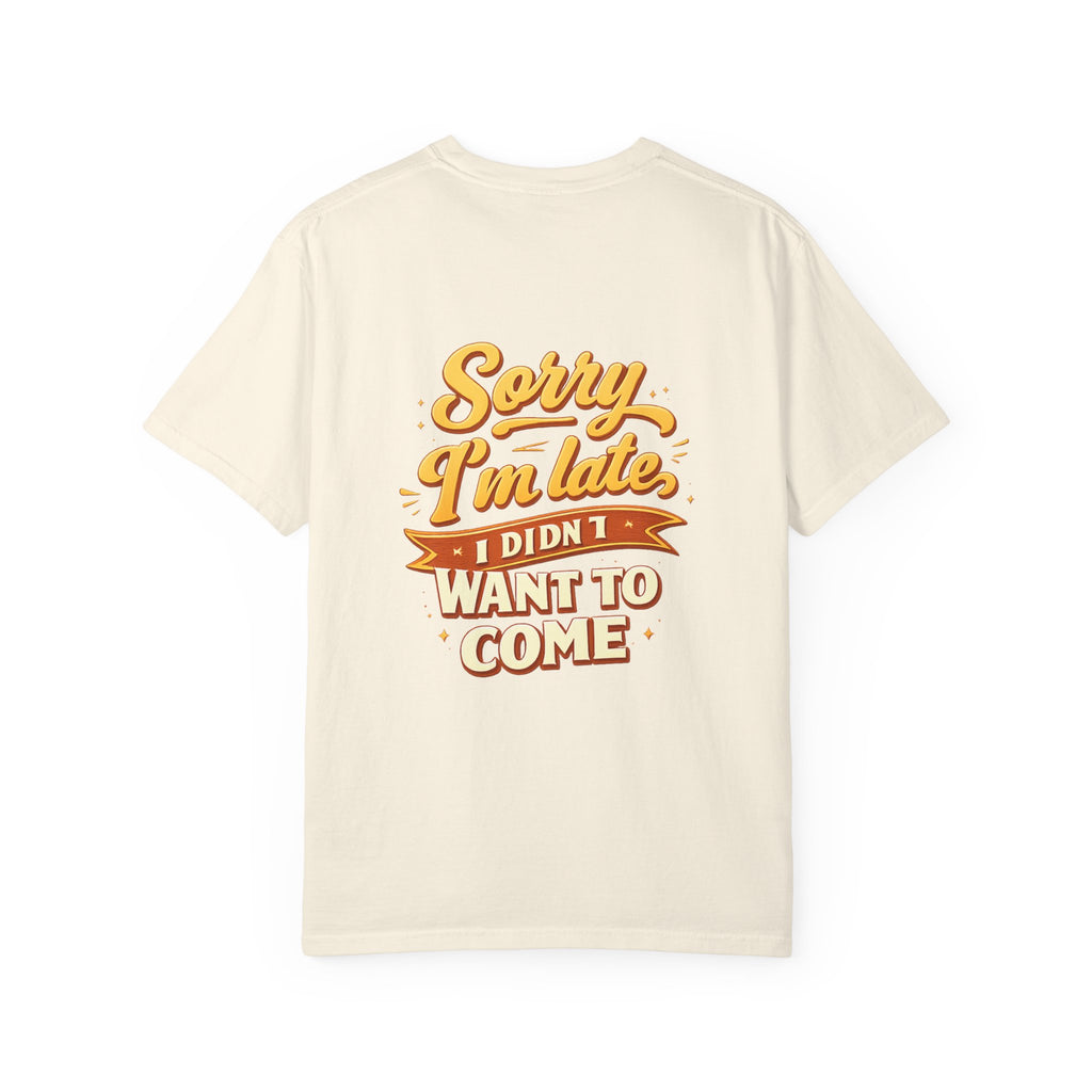 Sorry I’m late T‑Shirt Graphic Tee